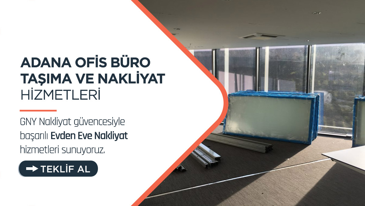 Adana Evden Eve Nakliyat - Adana GNY Nakliyat