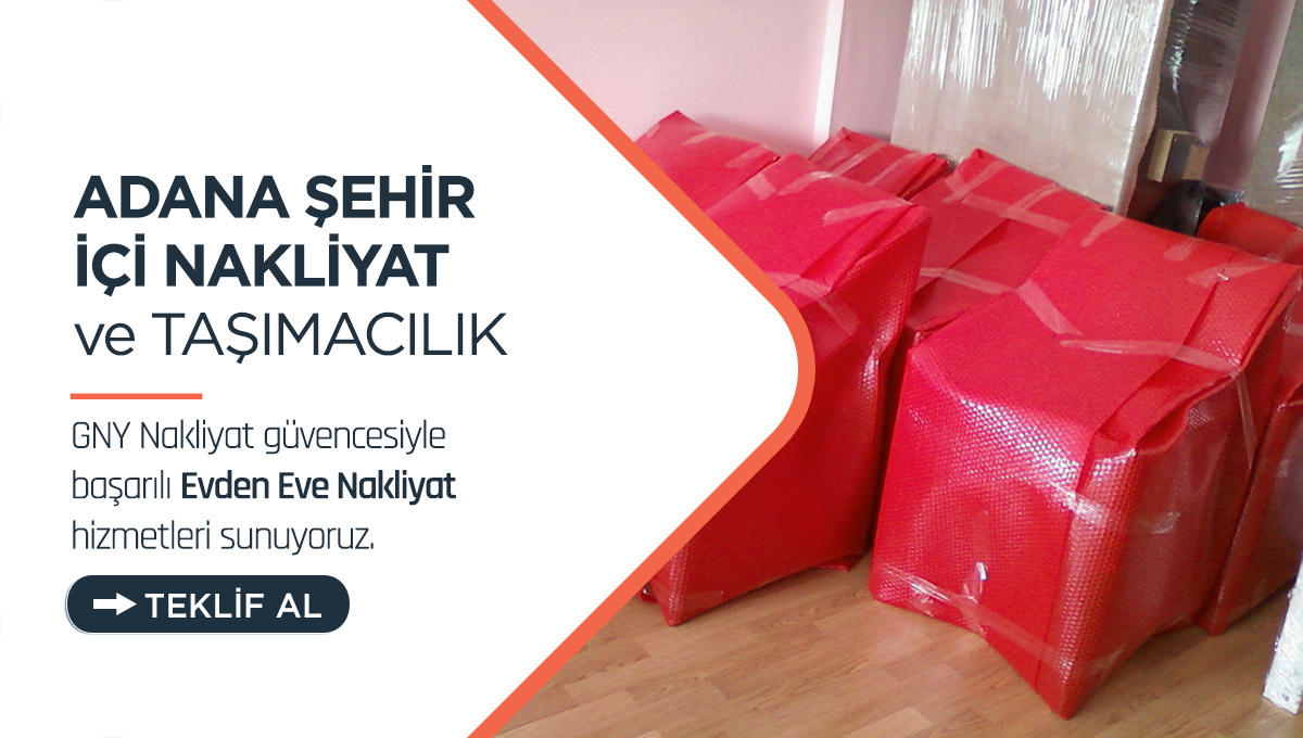 Adana Evden Eve Nakliyat - Adana GNY Nakliyat