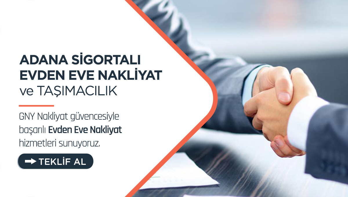 Adana Evden Eve Nakliyat - Adana GNY Nakliyat