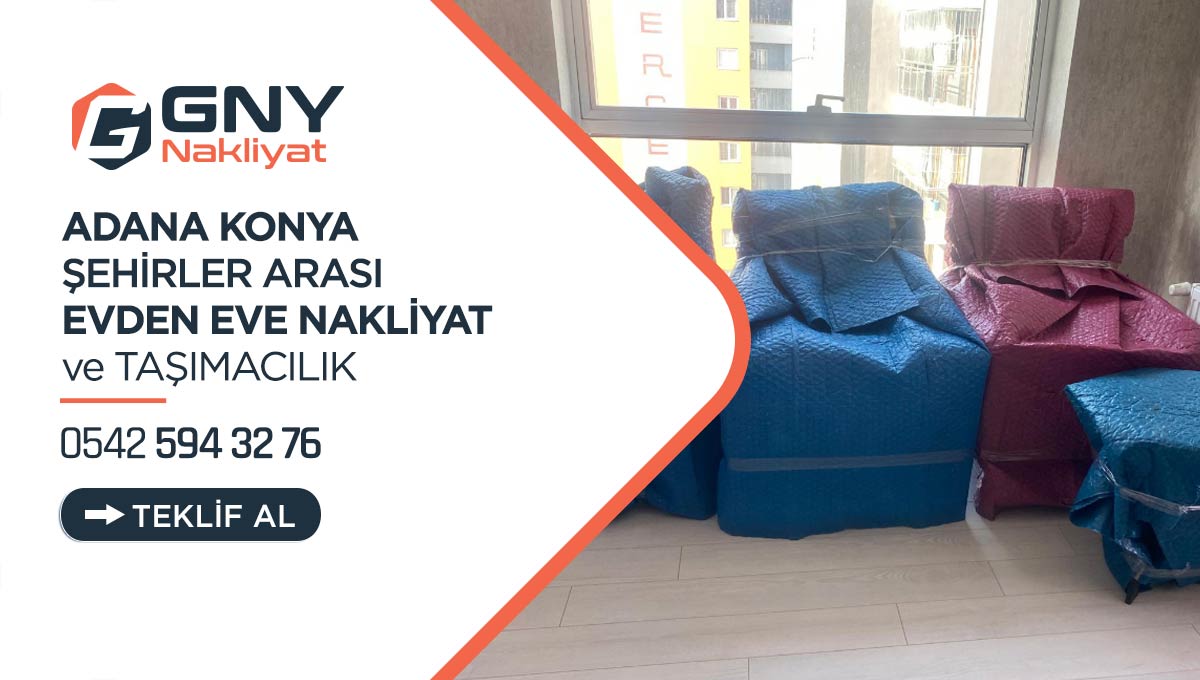 Adana Konya Evden Eve Nakliyat - Adana GNY Nakliyat